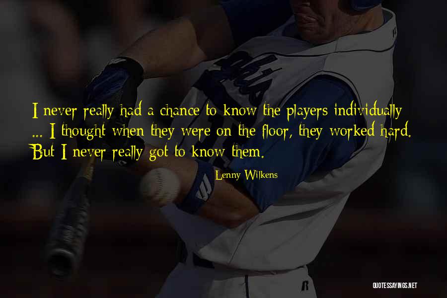 Aperti Rockville Quotes By Lenny Wilkens Aperti Rockville Quotes By Lenny Wilkens