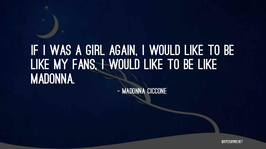 Aperti Rockville Quotes By Madonna Ciccone Aperti Rockville Quotes By Madonna Ciccone