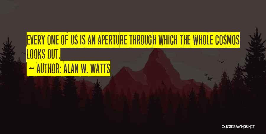Aperture Quotes By Alan W. Watts