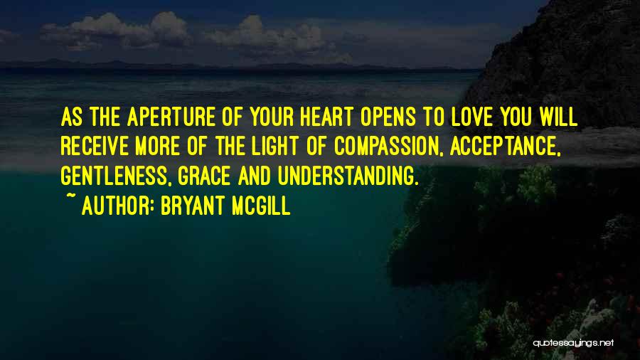 Aperture Quotes By Bryant McGill