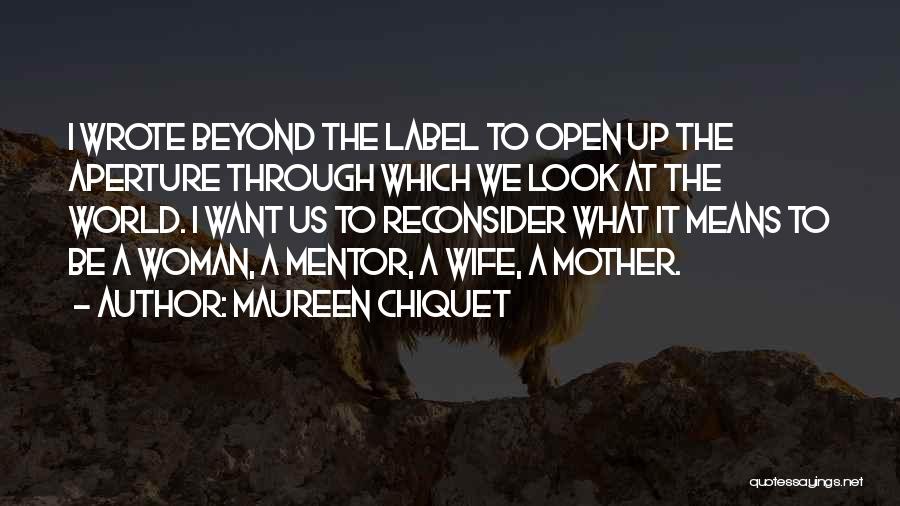 Aperture Quotes By Maureen Chiquet