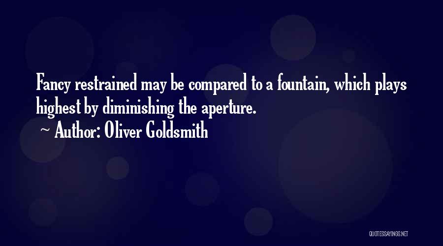 Aperture Quotes By Oliver Goldsmith