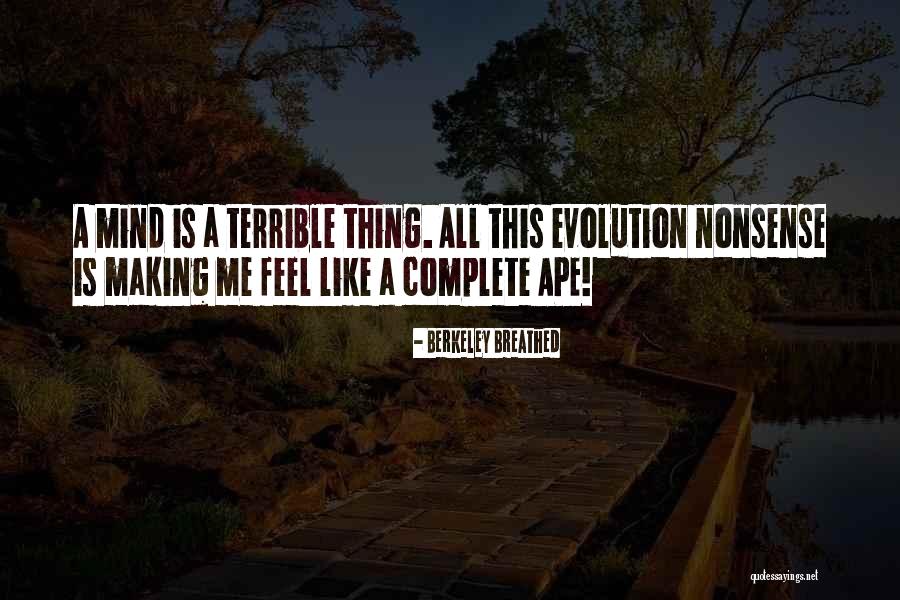 Apes Evolution Quotes By Berkeley Breathed Apes Evolution Quotes By Berkeley Breathed