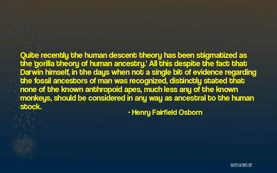 Apes Evolution Quotes By Henry Fairfield Osborn