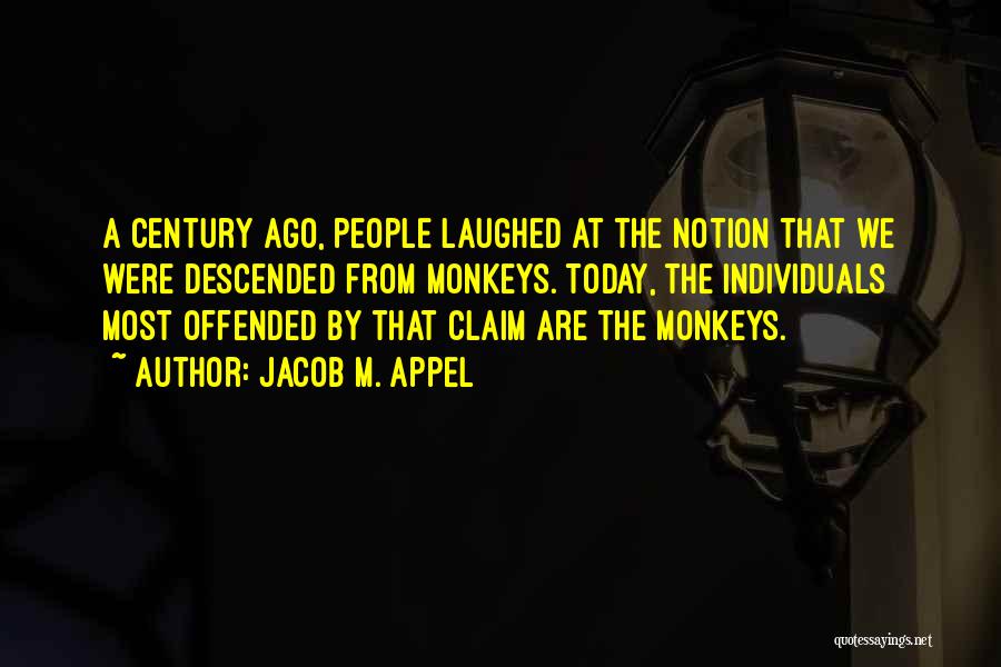 Apes Evolution Quotes By Jacob M. Appel