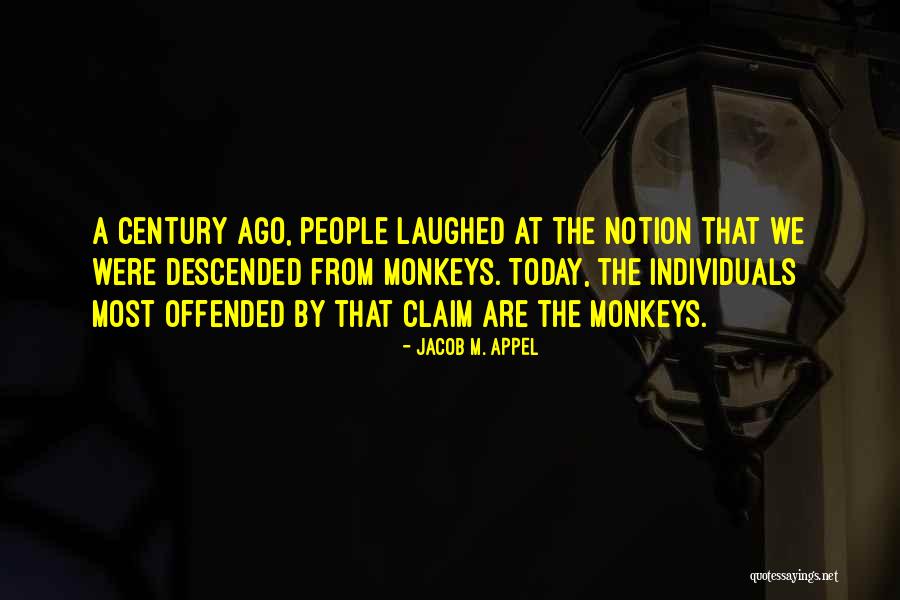 Apes Evolution Quotes By Jacob M. Appel Apes Evolution Quotes By Jacob M. Appel