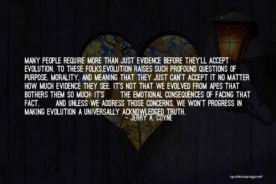 Apes Evolution Quotes By Jerry A. Coyne Apes Evolution Quotes By Jerry A. Coyne