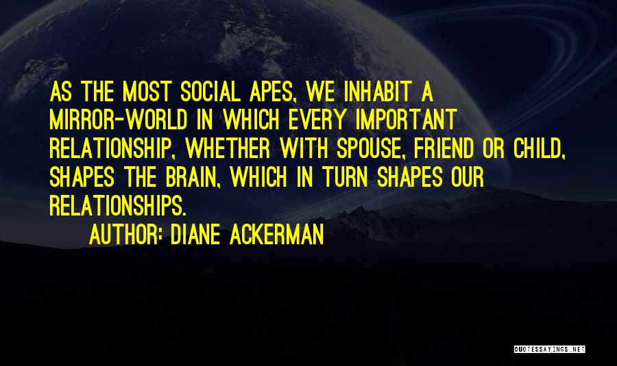 Apes Quotes By Diane Ackerman