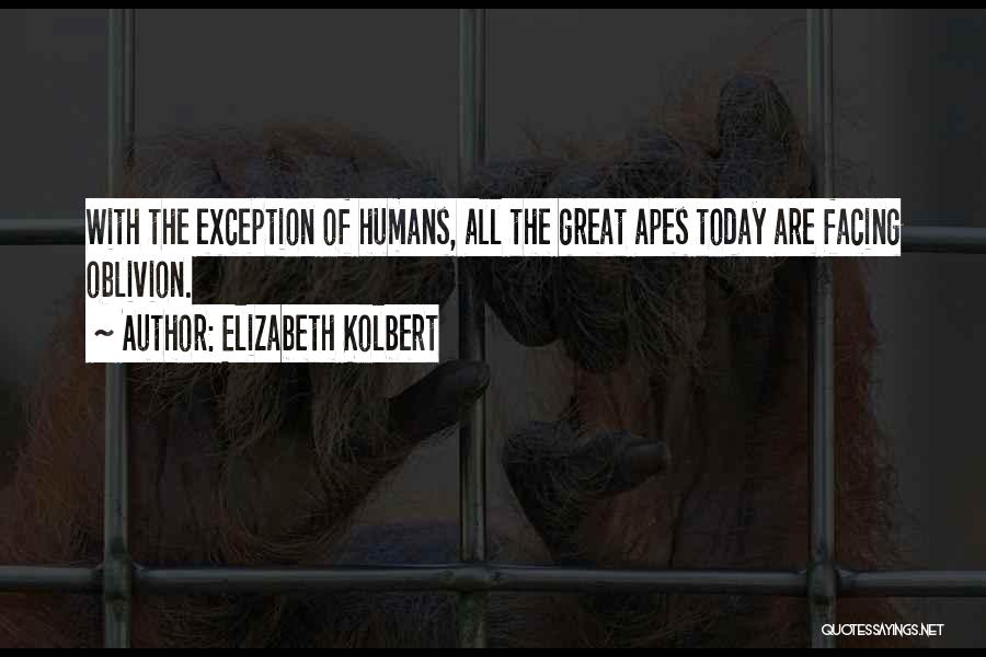 Apes Quotes By Elizabeth Kolbert