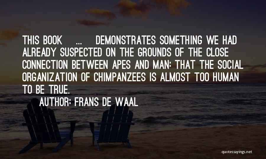 Apes Quotes By Frans De Waal