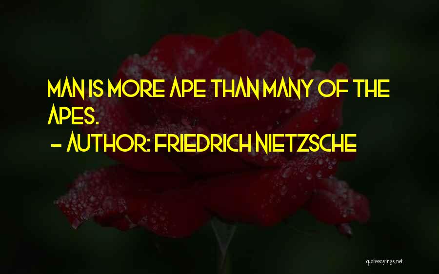 Apes Quotes By Friedrich Nietzsche