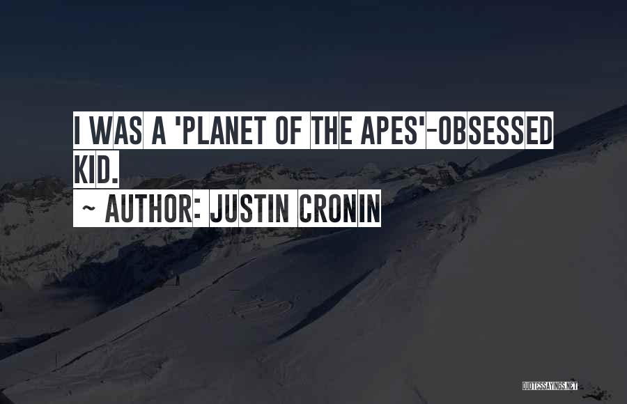 Apes Quotes By Justin Cronin