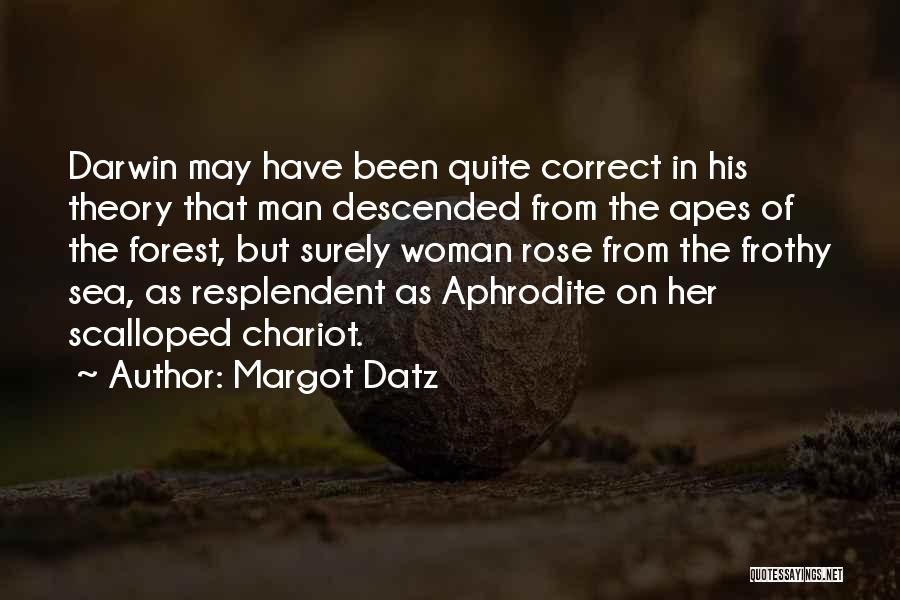 Apes Quotes By Margot Datz