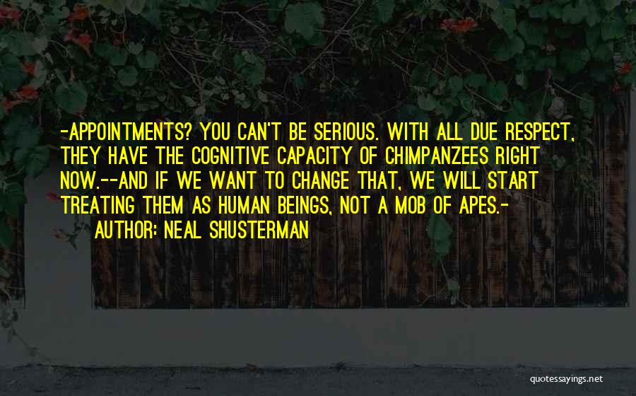 Apes Quotes By Neal Shusterman