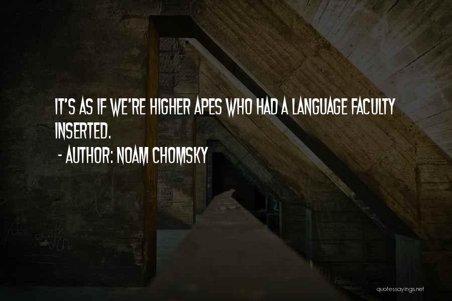 Apes Quotes By Noam Chomsky