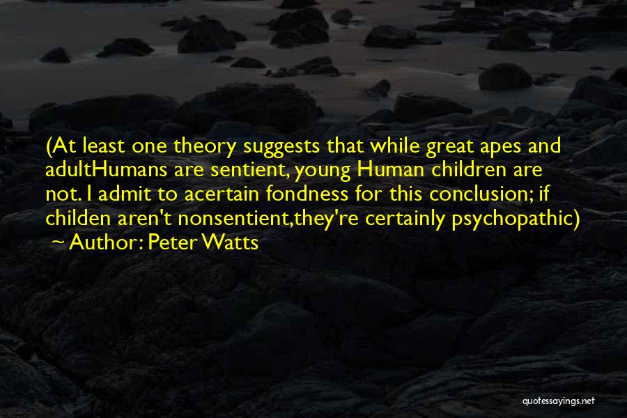 Apes Quotes By Peter Watts