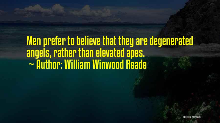 Apes Quotes By William Winwood Reade