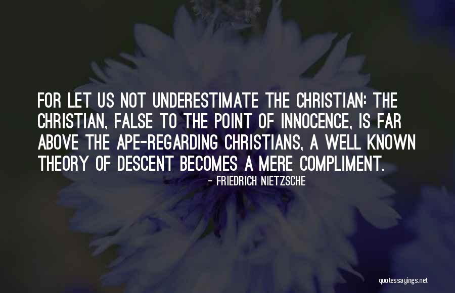 Apes Theory Quotes By Friedrich Nietzsche Apes Theory Quotes By Friedrich Nietzsche