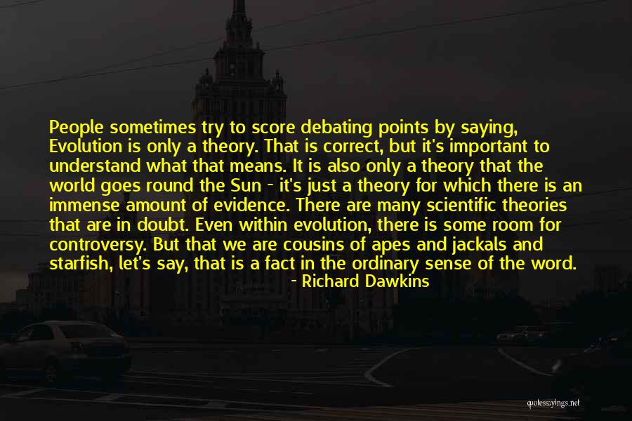 Apes Theory Quotes By Richard Dawkins Apes Theory Quotes By Richard Dawkins