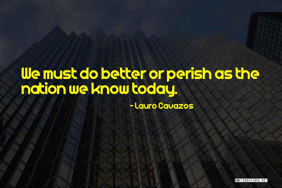 Apessa Quotes By Lauro Cavazos Apessa Quotes By Lauro Cavazos