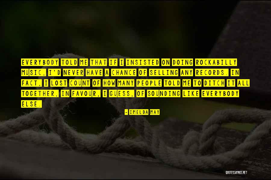 Apetito De Riesgo Quotes By Imelda May Apetito De Riesgo Quotes By Imelda May