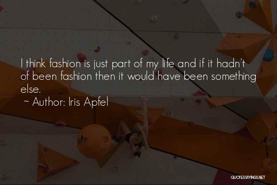 Apfel Quotes By Iris Apfel