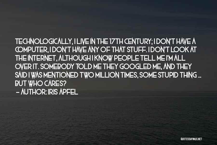 Apfel Quotes By Iris Apfel