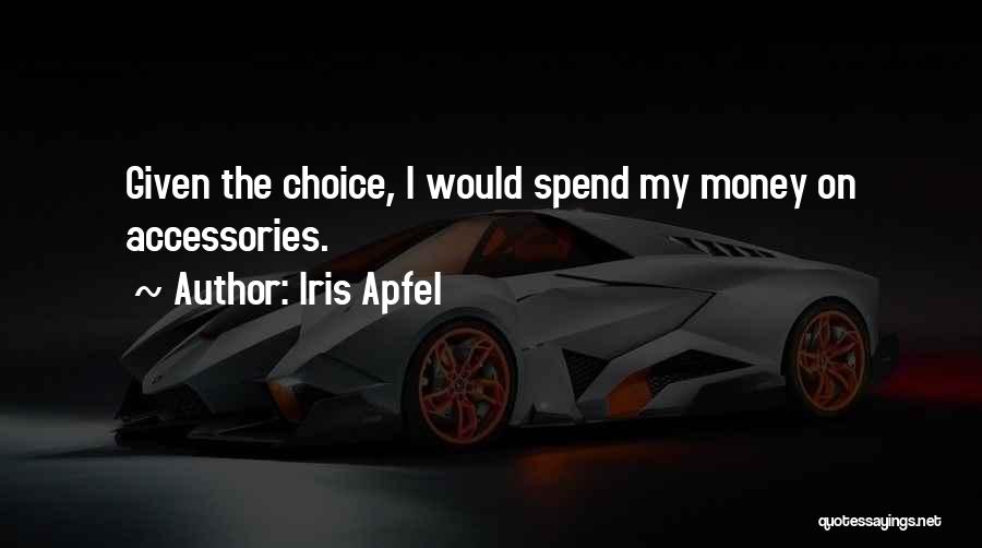 Apfel Quotes By Iris Apfel