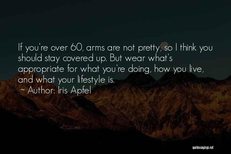 Apfel Quotes By Iris Apfel