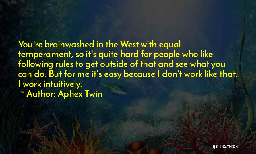 Aphex Twin Quotes 1532506