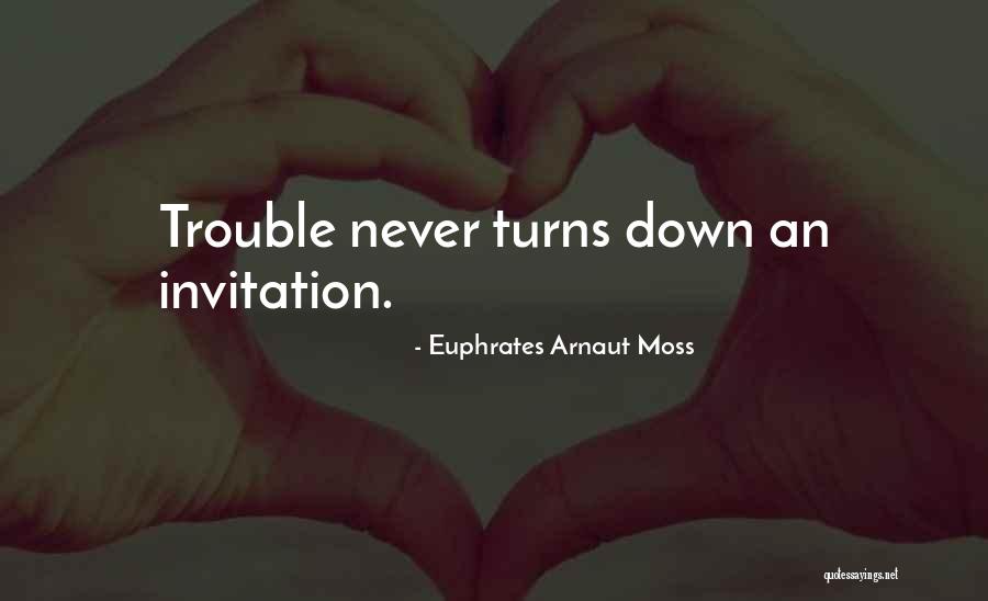 Aphorisms Quotes By Euphrates Arnaut Moss Aphorisms Quotes By Euphrates Arnaut Moss