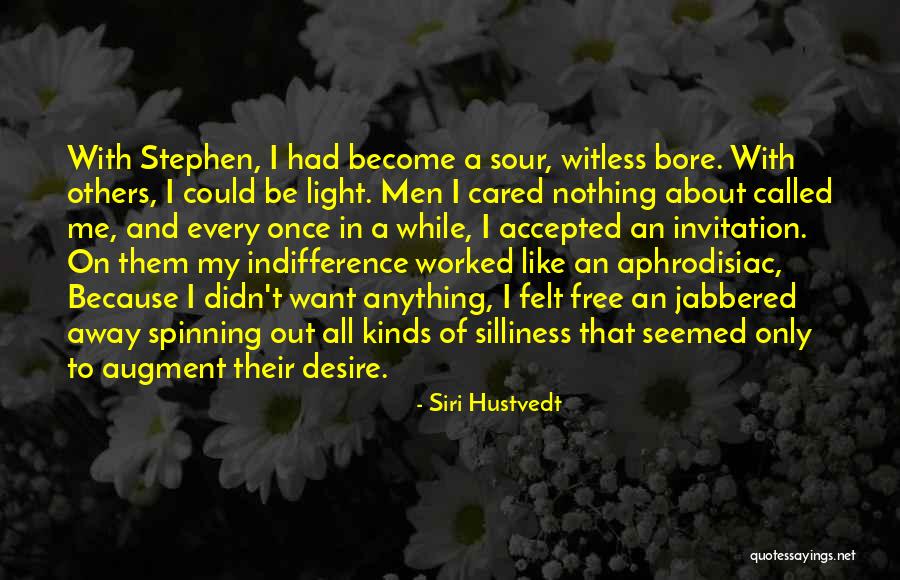 Aphrodisiac Quotes By Siri Hustvedt Aphrodisiac Quotes By Siri Hustvedt