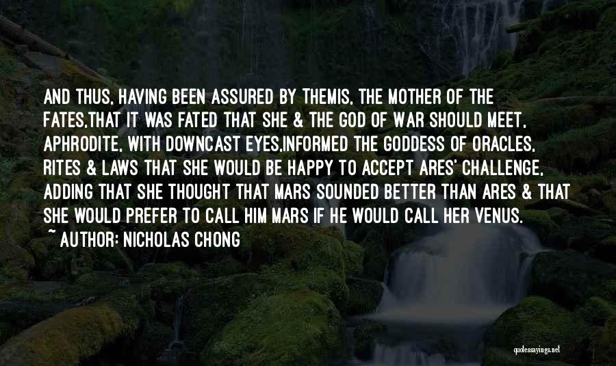 Aphrodite And Ares Quotes By Nicholas Chong