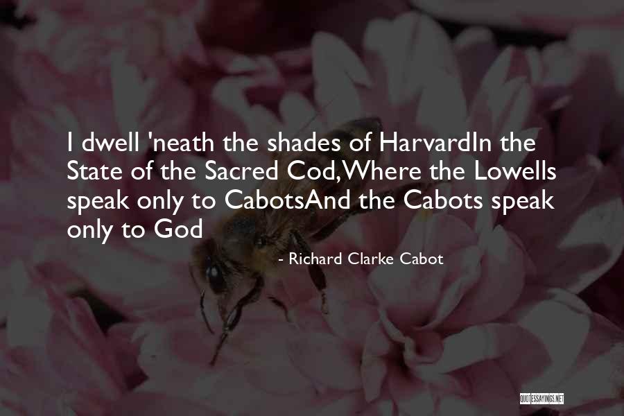 Apichai Tragoolpadetgrai Quotes By Richard Clarke Cabot Apichai Tragoolpadetgrai Quotes By Richard Clarke Cabot