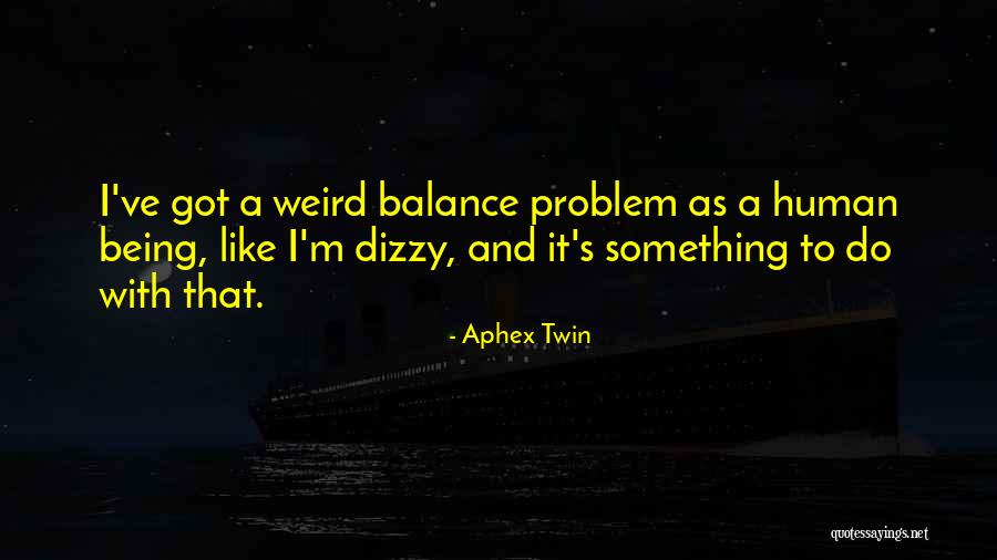Apimtis Quotes By Aphex Twin Apimtis Quotes By Aphex Twin