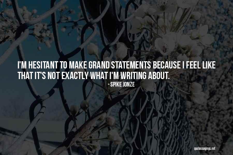 Aping Api Quotes By Spike Jonze Aping Api Quotes By Spike Jonze