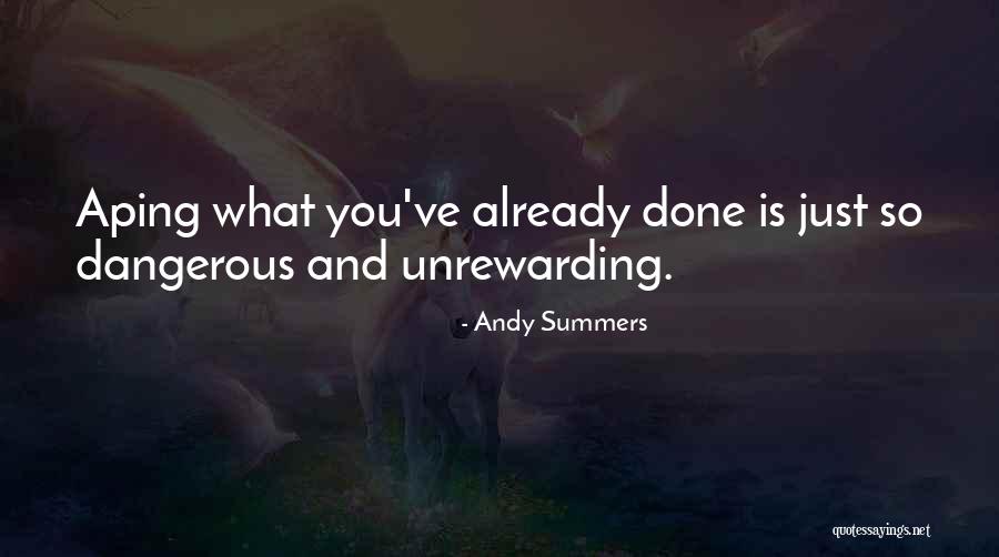 Aping Quotes By Andy Summers