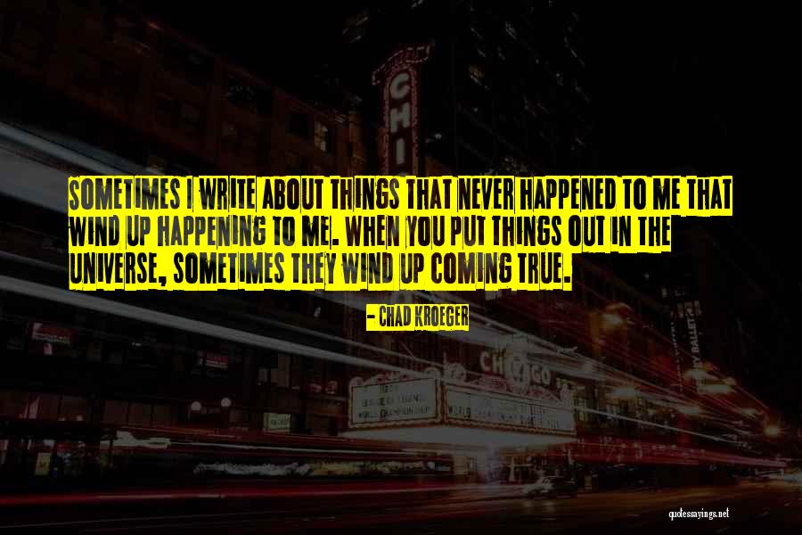 Apiradee Eby Quotes By Chad Kroeger Apiradee Eby Quotes By Chad Kroeger