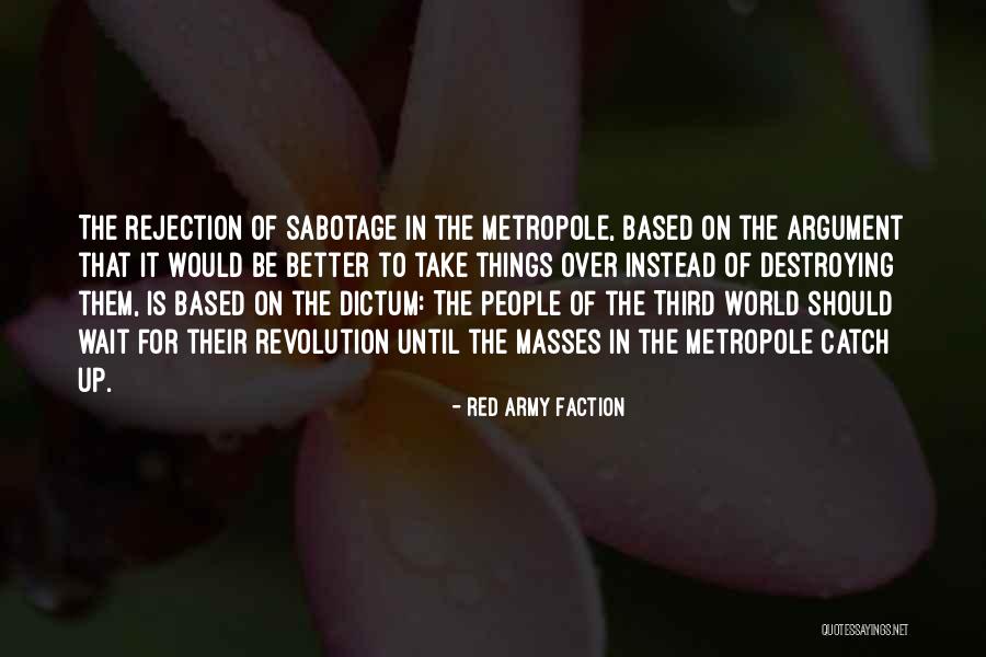 Apiradee Pawaputanon Quotes By Red Army Faction Apiradee Pawaputanon Quotes By Red Army Faction