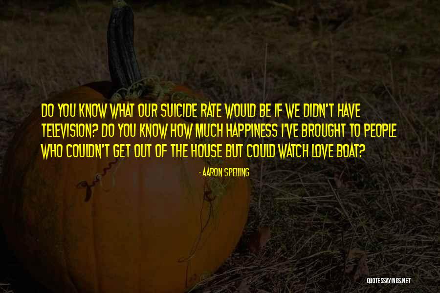 Apisit Wongchoti Quotes By Aaron Spelling Apisit Wongchoti Quotes By Aaron Spelling