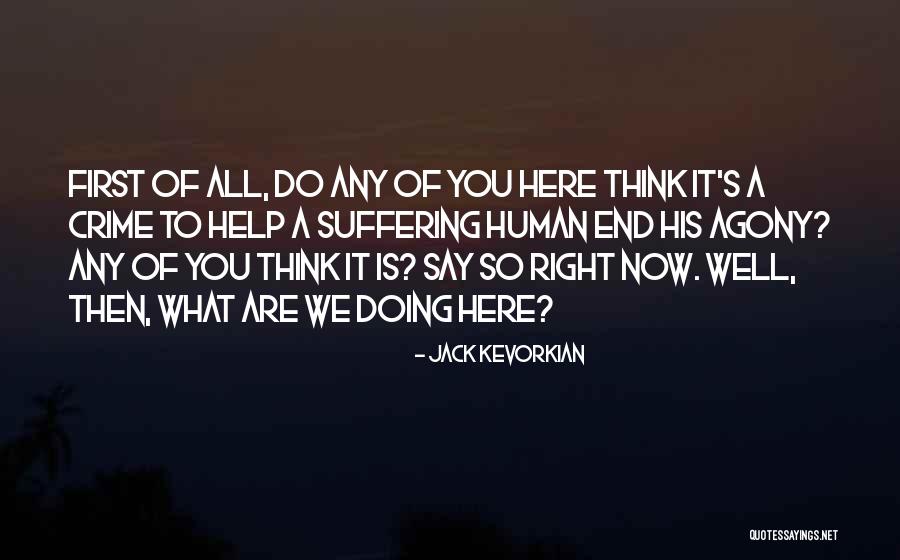 Aplantifulpath Quotes By Jack Kevorkian Aplantifulpath Quotes By Jack Kevorkian