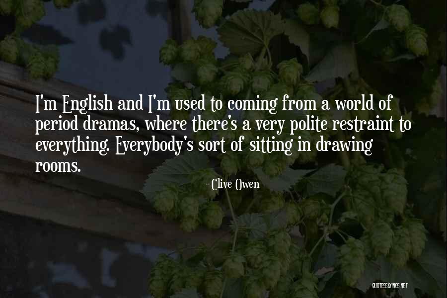 Aplaudan Quotes By Clive Owen Aplaudan Quotes By Clive Owen