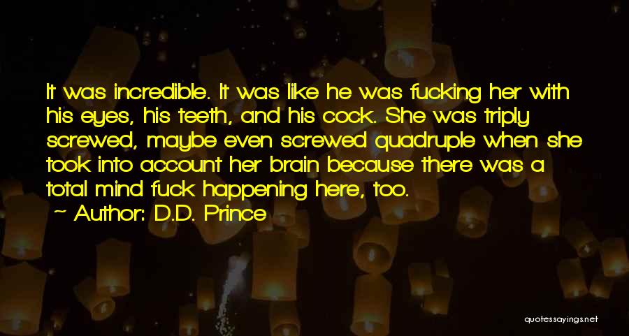 Apne Begane Quotes By D.D. Prince