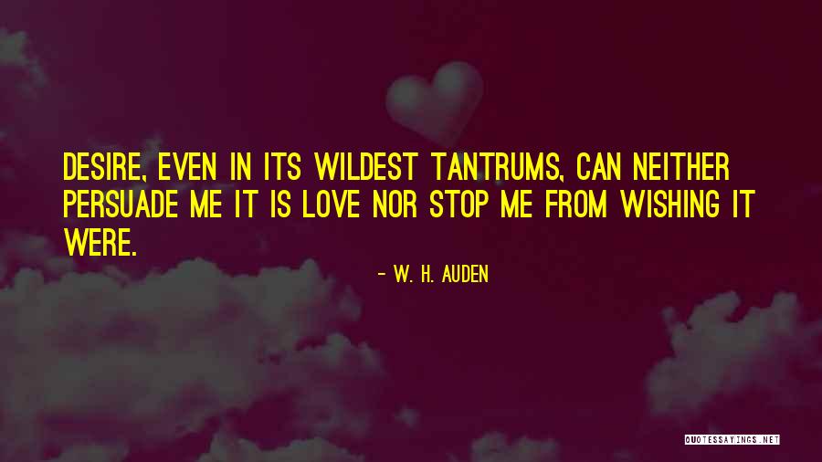 Apne Tv Quotes By W. H. Auden Apne Tv Quotes By W. H. Auden