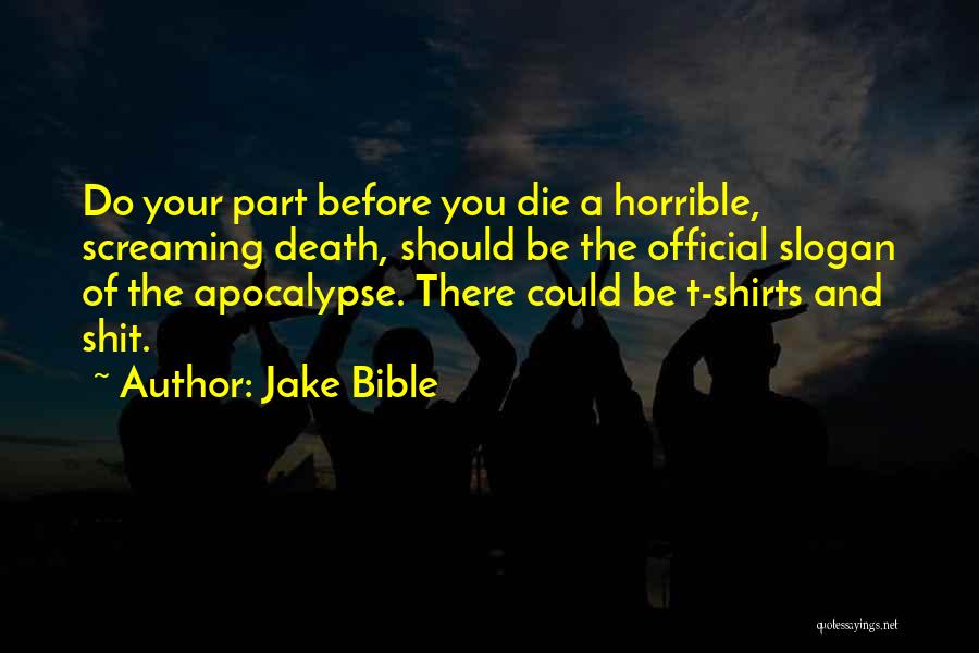 Apocalypse Bible Quotes By Jake Bible