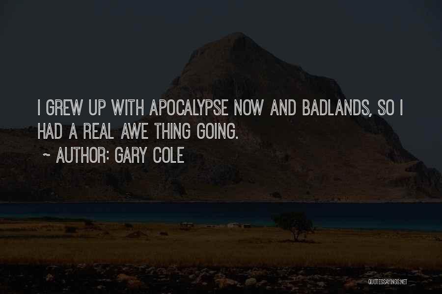 Apocalypse Now Quotes By Gary Cole