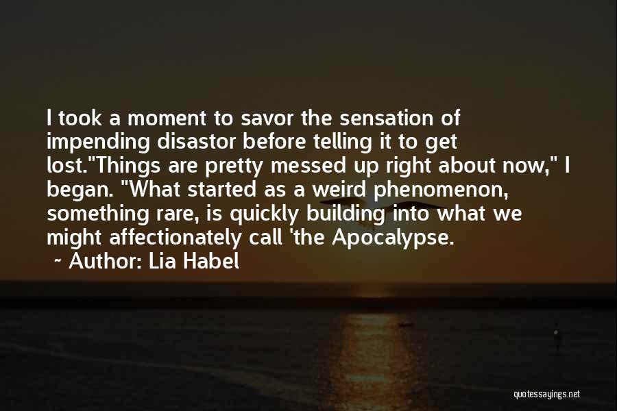 Apocalypse Now Quotes By Lia Habel