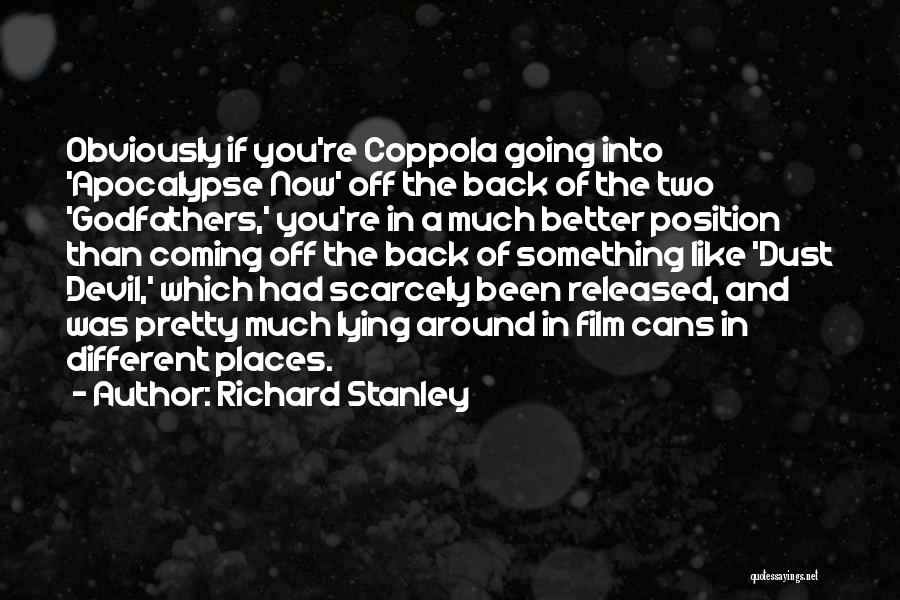 Apocalypse Now Quotes By Richard Stanley