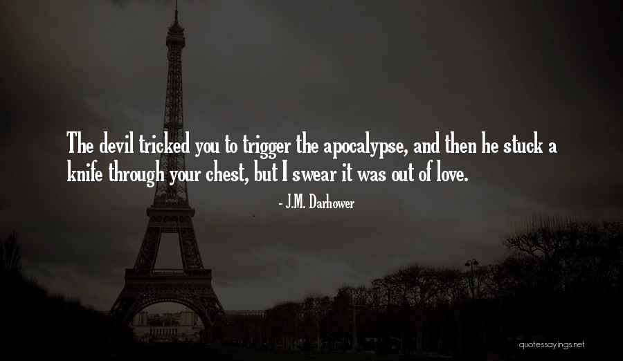 Apocalypse Then Quotes By J.M. Darhower Apocalypse Then Quotes By J.M. Darhower