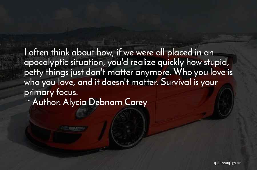 Apocalyptic Quotes By Alycia Debnam Carey